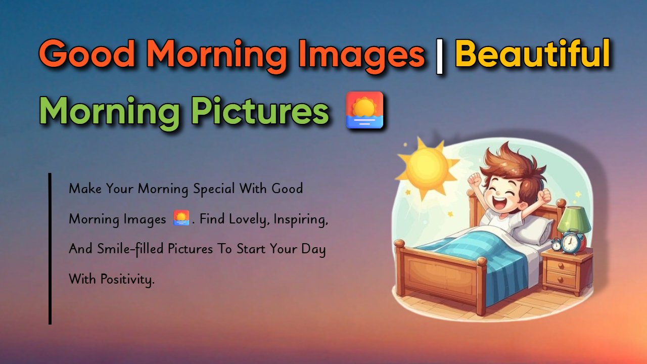 GOOD MORNING IMAGE THUMNAIL